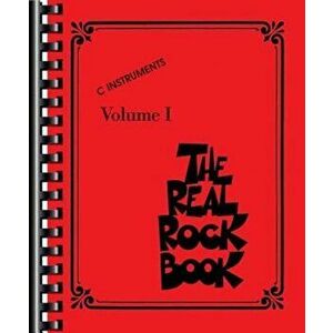 The Real Rock Book - Volume I: C Instruments, Paperback - Hal Leonard Corp imagine