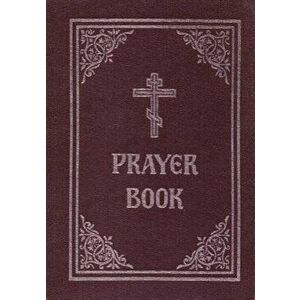 Prayer Book, Hardcover (4th Ed.) - Holy Trinity Monastery imagine