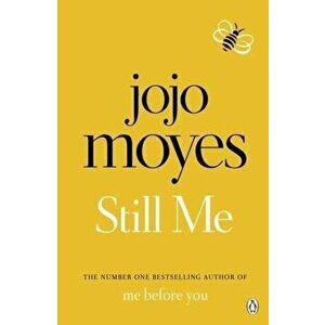 Still Me: Discover the love story that captured a million hearts - Jojo Moyes imagine