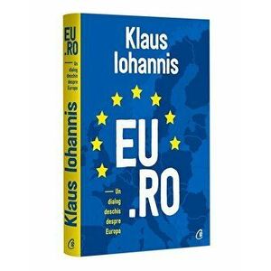EU.RO. Un dialog deschis despre Europa - Klaus Iohannis imagine