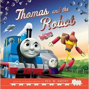 Thomas and the Robot, Paperback - Thomas & Friends imagine