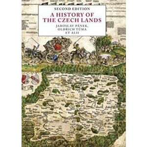 A History of the Czech Lands: Second Edition, Paperback (2nd Ed.) - Jaroslav Panek imagine