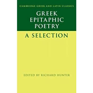 Greek Epitaphic Poetry. A Selection, New ed, Paperback - *** imagine