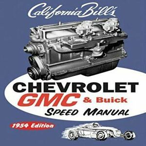 Chevrolet GMC & Buick Speed Manual: 1954 Edition, Paperback - Bill Fisher imagine