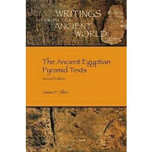 The Ancient Egyptian Pyramid Texts, Paperback (2nd Ed.) - James P. Allen imagine