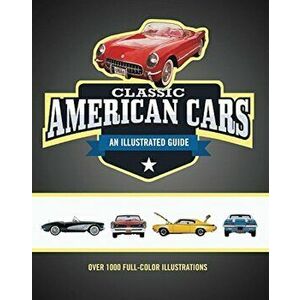 Classic American Cars an Illustrated Guide, Hardcover - Craig Cheetham imagine
