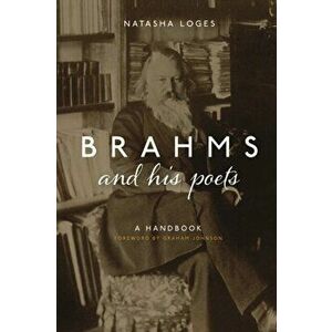 Brahms and His Poets. A Handbook, Paperback - Natasha (Royalty Account) Loges imagine