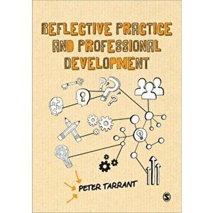Reflective Practice and Professional Development, Paperback - Peter Tarrant imagine