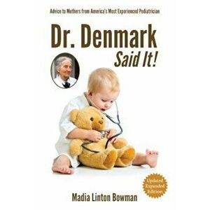 Dr. Denmark Said It!, Paperback - Madia Linton Bowman imagine