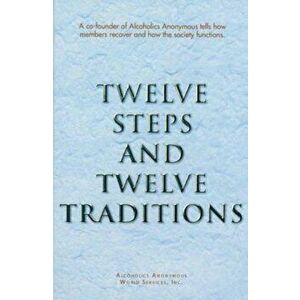 Twelve Steps and Twelve Traditions Trade Edition, Paperback - Anonymous imagine