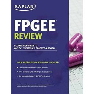 Fpgee Review: A Companion Guide to Naplex: Strategies, Practice, and Review, Paperback - John Kriak imagine
