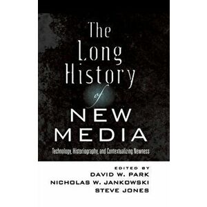 The Long History of New Media. Technology, Historiography, and Contextualizing Newness, New ed, Paperback - *** imagine