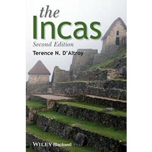 The Incas. 2nd Edition, Paperback - Terence N. D'Altroy imagine