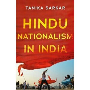 Hindu Nationalism in India, Hardback - Tanika Sarkar imagine