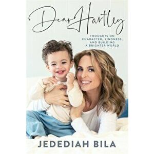 Dear Hartley. Thoughts on Character, Kindness, and Building a Brighter World, Hardback - Jedediah Bila imagine