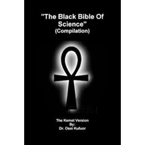'The Black Bible of Science' (Compilation), Paperback - Dr Osei Kufuor imagine