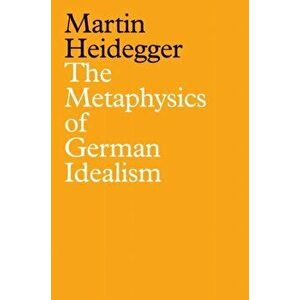 The Metaphysics of German Idealism. A New Interpretation of Schelling's Philosophical Investigations into the Essence of Human Freedom and Matters, Ha imagine