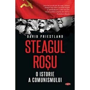 Steagul rosu. O istorie a comunismului | David Priestland imagine