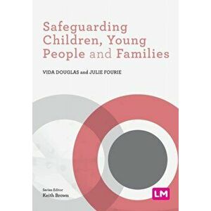 Safeguarding Children, Young People and Families, Paperback - Julie Fourie imagine
