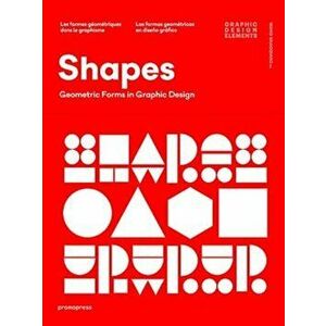 Shapes: Geometric Forms in Graphic Design, Paperback - Shaoqiang Wang imagine