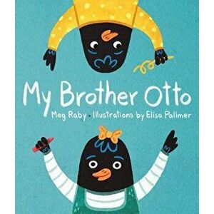 My Brother Otto, Hardcover - Meg Raby imagine