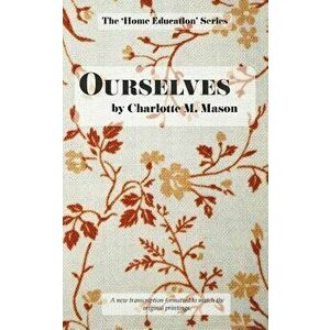 Ourselves, Paperback - Charlotte M. Mason imagine