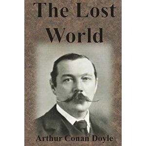 The Lost World, Paperback - Arthur Conan Doyle imagine