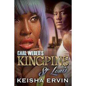 Carl Weber's Kingpins: St. Louis, Paperback - Keisha Ervin imagine