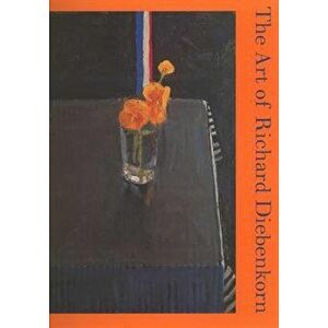 The Art of Richard Diebenkorn, Paperback - Jane Livingston imagine