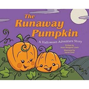 The Runaway Pumpkin - Anne Lewis imagine