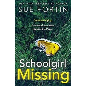 Schoolgirl Missing, Paperback - Sue Fortin imagine