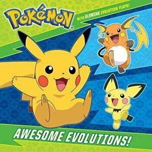 Awesome Evolutions! (Pokémon), Paperback - C. J. Nestor imagine