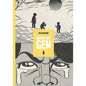 Barefoot Gen Volume 8: Merchants of Death, Paperback - Keiji Nakazawa imagine