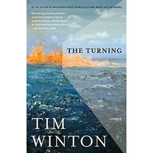 The Turning: Stories, Paperback - Tim Winton imagine