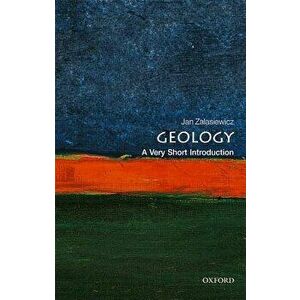 Geology: A Very Short Introduction, Paperback - Jan Zalasiewicz imagine