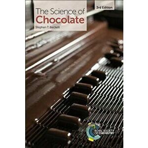 The Science of Chocolate, Paperback - Stephen T. Beckett imagine