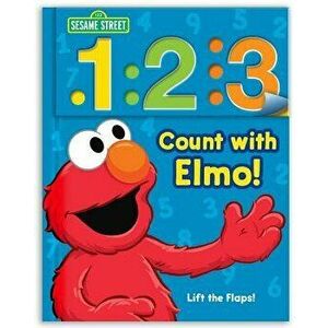Sesame Street: 1 2 3 Count with Elmo!: A Look, Lift, & Learn Book - Sesame Street imagine