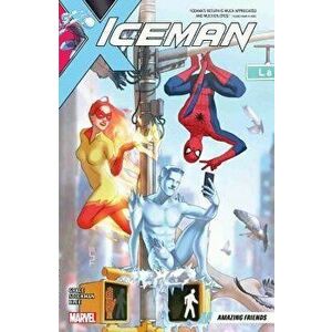 Iceman Vol. 3: Amazing Friends, Paperback - Sina Grace imagine