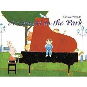 The Concert in the Park, Hardcover - Kazuaki Yamada imagine