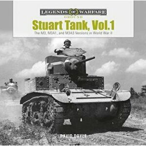 Stuart Tank, Vol.1: The M3, M3a1, and M3a3 Versions in World War II, Hardcover - David Doyle imagine