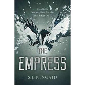 The Empress, Paperback - S. J. Kincaid imagine