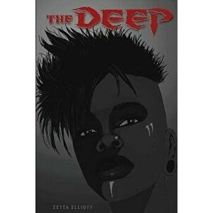 The Deep, Paperback - Zetta Elliott imagine