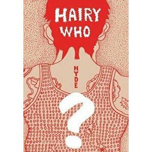 Hairy Who? 1966-1969, Hardcover - Thea Liberty Nichols imagine