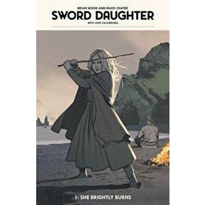 Sword Daughter Volume 1, Hardcover - Brian Wood imagine