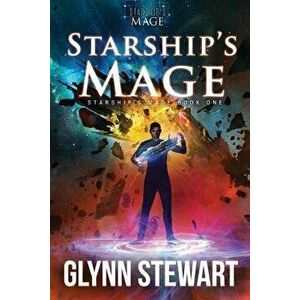 Starship's Mage, Paperback - Glynn Stewart imagine