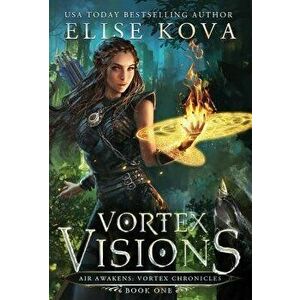 Vortex Visions, Hardcover - Elise Kova imagine