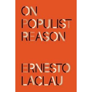 On Populist Reason, Paperback - Ernesto Laclau imagine