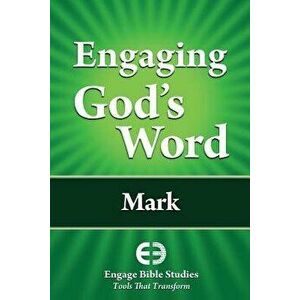 Engaging God's Word: Mark, Paperback - Community Bible Study imagine