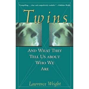 Twins: And What They Tell Us about Who We Are, Paperback - Lawrence Wright imagine