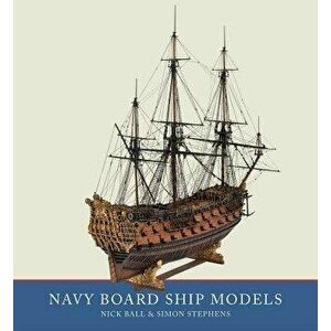 Navy Board Ship Models, Hardcover - Simon Stephens imagine